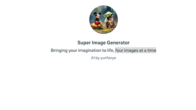 Super Image Generator - Generating Four Images at a Time