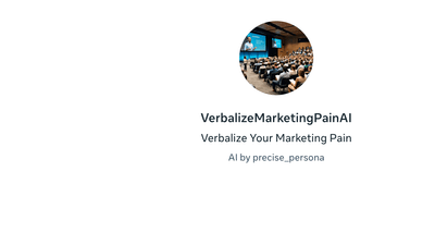 VerbalizeMarketingPainAI - Overcome Marketing Challenges