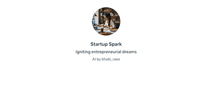 Startup Spark - Make Your Entrepreneurial Dreams Come True